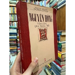 Nguyên Hồng tấm lòng qua trang viết