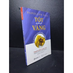 Napoleon Hill Tốt như Vàng 2018 mới 95% HCM.ASB2512 kỹ năng mềm, học làm giàu