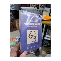 Thuật Ngữ Ngữ Âm (A Glossary of Phonetic Terms) - Nguyễn Minh Tâm - 1998