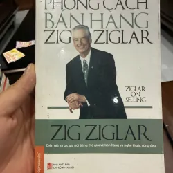 PHONG CÁCH BÁN HÀNG ZIG ZIGLAR (ZIGLAR ON SELLING) – Zig Ziglar- K5 1033689