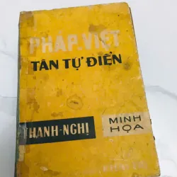 PHÁP-VIỆT TÂN TỰ ĐIỂN - THANH-NGHỊ (MINH HỌA)