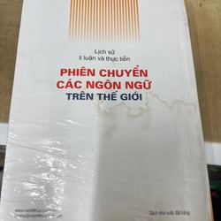 Lịch sử lí luận và thực tiễn - Phiên chuyển các ngôn ngữ trên thế giới 307308