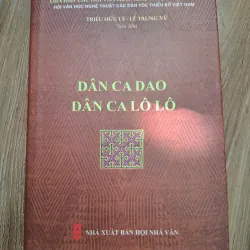 Dân Ca Dao - Dân Ca Lô Lô - Triệu Hữu Lý, Lê Trung Vũ (Sưu tầm) - Văn hóa dân gian