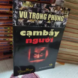CẠM BẪY NGƯỜI – VŨ TRỌNG PHỤNG | TIỂU THUYẾT HIỆN THỰC PHÊ PHÁN KINH ĐIỂN - k4 1019088