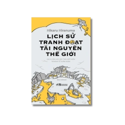 Lịch sử tranh đoạt tài nguyên thế giới: Gia vị, dầu mỏ, rác thải, đất hiếm và kinh tế tuần hoàn