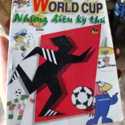 Lịch sử World Cup những điều kỳ thú