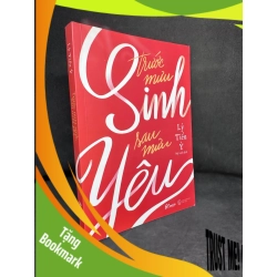 (TẶNG BOOKMARK) Trước Mưu Sinh, Sau Mưu Yêu, Lý Tiểu Ý, 2018, Mới 90% (Có ký tên) RBK270325