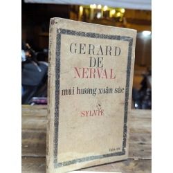 MÙI HƯƠNG XUÂN SẮC - GERARD DE NERVAL ( BẢN DỊCH BÙI GIÁNG )