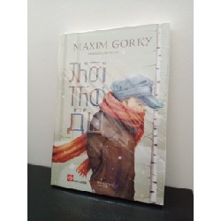 Thời Thơ Ấu (Tái Bản) - Maxim Gorky New 100% ASB2403