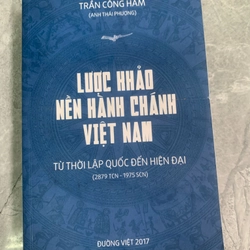 Lược khảo nền hành chánh Việt Nam từ thời lập quốc đến hiện đại (2879 TCN - 1975 SCN)