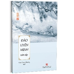 Đào Uyên Minh (toàn tập) mới 100% Trần Trọng Dương (dịch) 2018 HCM.PO 177672