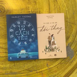 COMBO HAMLET TRƯƠNG: 12 CÁCH YÊU & CÓ MỘT AI ĐÓ ĐÃ ĐỔI THAY