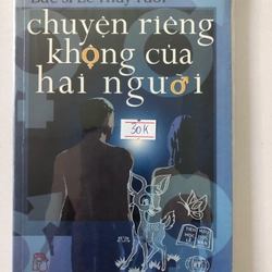 CHUYỆN RIÊNG KHÔNG CỦA HAI NGƯỜI - 130 trang , nxb: 2003