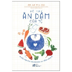 Sổ Tay Ăn Dặm Của Mẹ - BS Lê Thị Hải (Mới 100%) Dinh dưỡng, sức khỏe cho trẻ, Nhã Nam - SÁCH ĐẠI HỌC