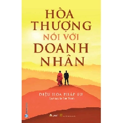 Hòa thượng nói với doanh nhân - Diệu Hoa Pháp Sư