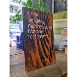LES IDÉES MAITRESSES DE L'ANCIEN TESTAMENT - A. Gelin 147643