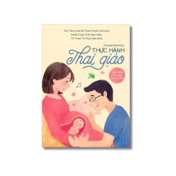 Thực hành thai giáo - Đỗ Thanh Huyền ; Trần Diệu Hằng