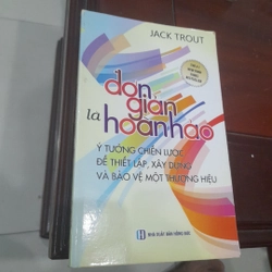 ĐƠN GIẢN LÀ HOÀN HẢO, ý tưởng chiến lược để thiết lập, xây dựng và bảo vệ một thương hiệu