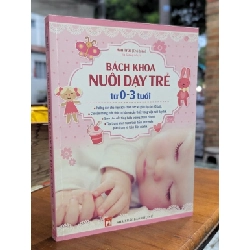 BÁCH KHOA NUÔI DẠY TRẺ TỪ 0-3 TUỔI - HÀN TRÚC ( HÀ GIANG DỊCH )