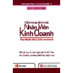 Cẩm Nang Dành Cho Nhân Viên Kinh Doanh - 20 Bài Học Về Cách Gợi Mở Và Kết Thúc Các Thương Vụ Trong Thời Đại Ngày Nay - Linda Richardson ASB.PO Oreka Blogmeo 230225
