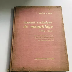 MANUEL TECHNIQUE DE MAQUILLAGE – VILLE / SOIR Elisabeth J. Mary