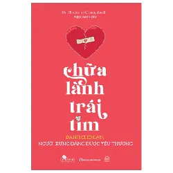 Chữa Lành Trái Tim - Dành Cho Bạn, Người Xứng Đáng Được Yêu Thương - Dr. Sherrie Campbell