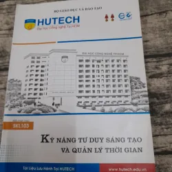 ĐH HUTECH - Kỹ Năng Tư duy Sáng tạo và QL Thời Gian. Chủ biên Mai Mỹ Hạnh