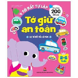 Tớ Rất Tự Lập - Tớ Giữ An Toàn - Dạy Bé Biết Bảo Vệ Mình - Argo 9 Studio