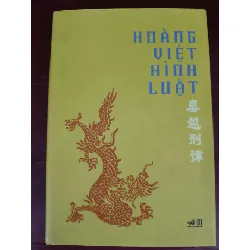 [Sách Cũ SCGR] Hoàng việt hình luật - Bìa cứng - Xb 2021 - 385 trang LỊCH SỬ - CHÍNH TRỊ - TRIẾT HỌC ANTQ0810