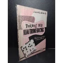 [Sách Cũ SCGR] Tượng kỳ khai trung đại cuộc mới 70% bẩn bìa, ố vàng, tróc gáy Lý Anh Mậu - Đào Bá Kiều HCM2603 GIÁO TRÌNH, CHUYÊN MÔN