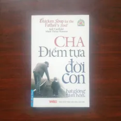 [Sách Tâm Lý] Cha Là Điểm Tựa Đời Con - Chicken Soup For The Soul (Jack Canfield) 908587