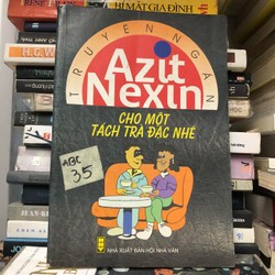 Cho một tách trà đặc nhé - Azit Nexin