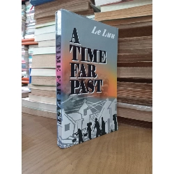 A Time Far Past ( Thời Xa Vắng Bản Tiếng Anh ) - Lê Lựu 122748