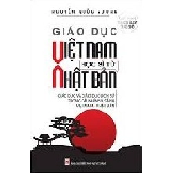 Giáo dục Việt Nam học gì từ Nhật Bản (TB-2021) - Nguyễn Quôc Vương STB2831 Kỹ năng