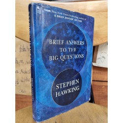 BRIEF ANSWERS TO THE BIG QUESTIONS - STEPHEN HAWKING