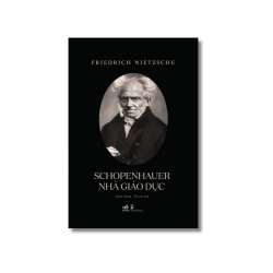 Schopenhauer nhà giáo dục - Friedrich Nietzsche