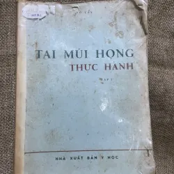 Tai mũi họng thực hành tập 1 -1974- sách y khổ lớn 