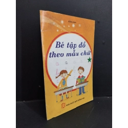 Bé tập đồ theo mẫu chữ mới 80% ố nhẹ bẩn bìa 2011 HCM2811 Hồng Anh GIÁO TRÌNH, CHUYÊN MÔN Oreka Blogmeo