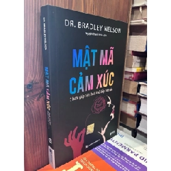 Mật Mã Cảm Xúc: 5 Bước Giúp Bạn Thoát Khỏi Bẫy Cảm Xúc - Dr. Bradley Nelson 1019690