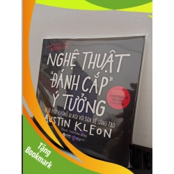 (TẶNG BOOKMARK) Nghệ Thuật Đánh Cắp Ý Tưởng (10 Bí Mật Không Ai Nói Với Bạn Về Sáng Tạo) - Austin Kleon New 100% RBK.ASB0503