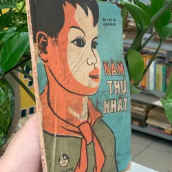 NĂM THỨ NHẤT - MINH GIANG