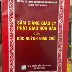 SÁCH SẤM GIẢNG GIÁO LÝ PHẬT GIÁO HOÀ HẢO CỦA ĐỨC HUỲNH GIÁO CHỦ 100K