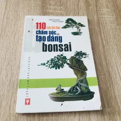 110 CÂU HỎI ĐÁP CHĂM SÓC VÀ TẠO DÁNG BONSAI