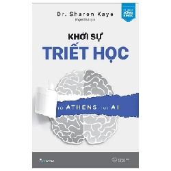 Khởi Sự Triết Học - Từ Athens Tới AI - Dr. Sharon Kaye 251251