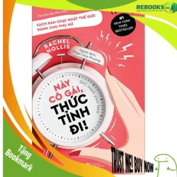 (TẶNG BOOKMARK) Này cô gái, thức tỉnh đi! - TB lần 4_108K - Rachel Hollis - 2020