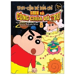Shin - Cậu Bé Bút Chì - Truyện Dài - Tập 8: Shin Và Công Chúa Vũ Trụ - Yoshito Usui, Takata Mirei (Mới 100%) Truyện tranh, NXB Kim Đồng - SÁCH ĐẠI HỌC