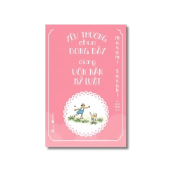 Yêu thương chưa đong đầy, đừng uốn nắn kỷ luật - Masami Sasaki