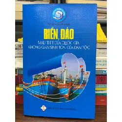 Biển đảo máu thịt của quốc gia không gian sinh tồn của đàn bà – PGS.TS. Ngô Văn Minh 588345