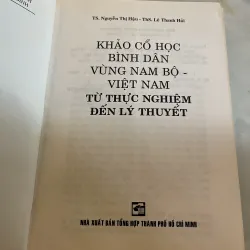 KHẢO CỔ HỌC BÌNH DÂN NAM BỘ VIỆT NAM - NGUYỄN THỊ HẬU, LÊ THANH HẢI 1036207
