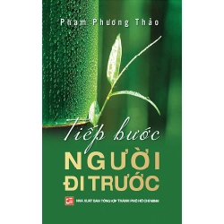 Tiếp Bước Người Đi Trước - Phạm Phương Thảo (Mới 100%) Sách tư duy, kỹ năng sống, NXB Tổng Hợp TPHCM - SÁCH ĐẠI HỌC